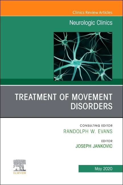 Treatment of Movement Disorders, An Issue of Neurologic Clinics (Volume 38-2) (The Clinics: Internal Medicine, Volume 38-2)