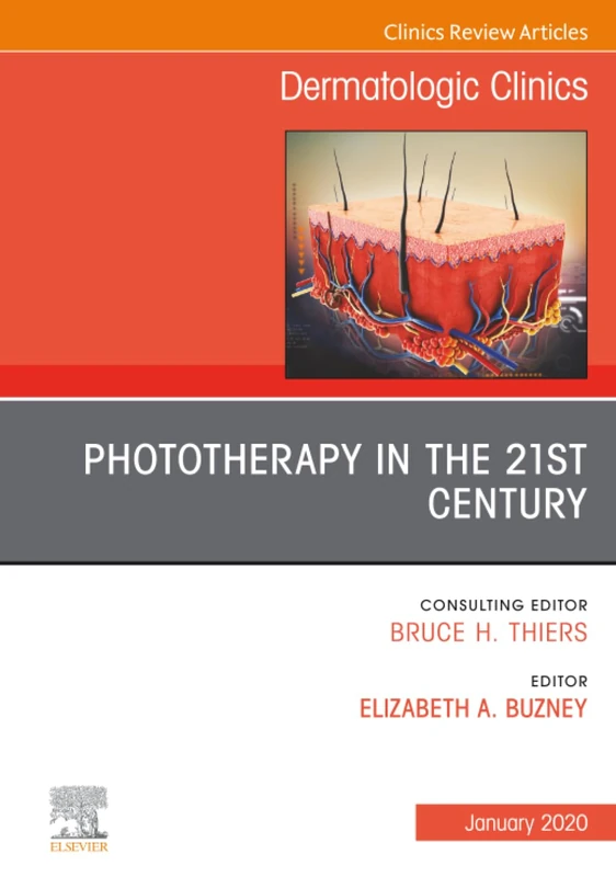 Phototherapy, An Issue of Dermatologic Clinics: Volume 38-1 (The Clinics: Dermatology, Volume 38-1)
