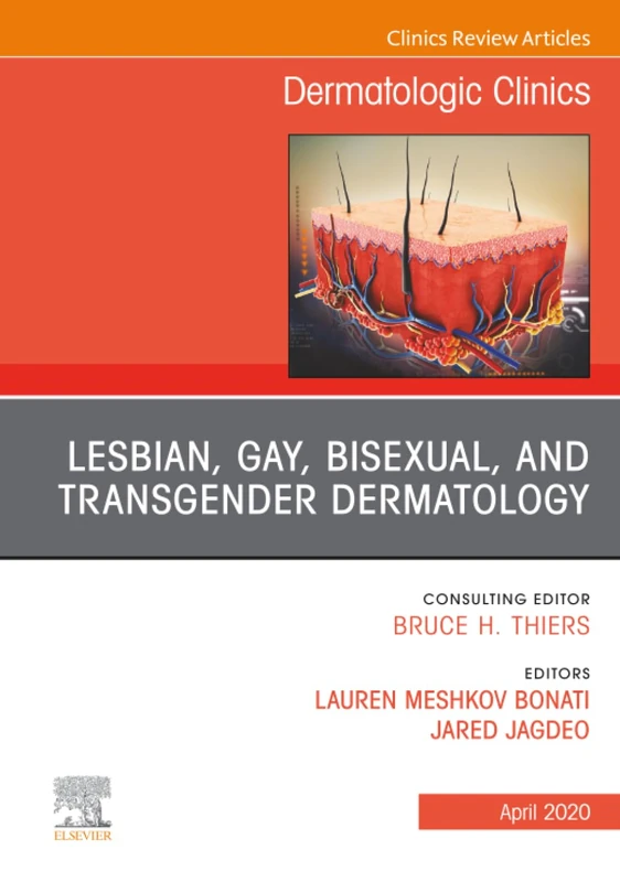 Transgender Dermatology, An Issue of Dermatologic Clinics: Volume 38-2 (The Clinics: Dermatology, Volume 38-2)