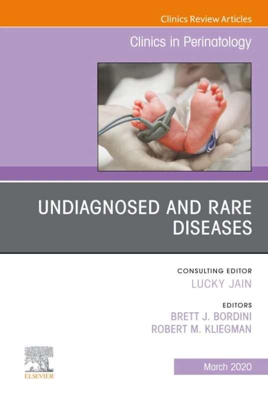 Undiagnosed and Rare Diseases, An Issue of Clinics in Perinatology: Volume 47-1 (The Clinics: Orthopedics, Volume 47-1)