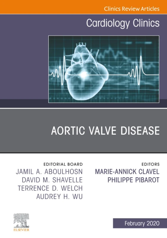 Aortic Valve Disease, An Issue of Cardiology Clinics: Volume 38-1 (The Clinics: Internal Medicine, Volume 38-1)