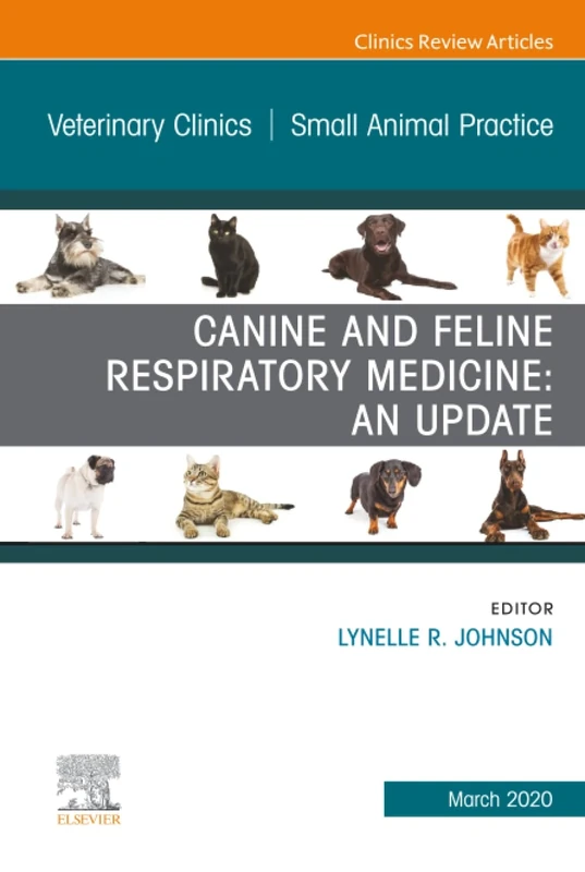 Canine and Feline Respiratory Medicine, An Issue of Veterinary Clinics of North America: Small Animal Practice: Volume 50-2 (The Clinics: Veterinary Medicine, Volume 50-2)
