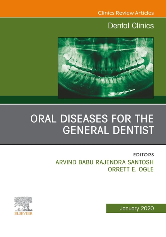 Oral Diseases for the General Dentist, An Issue of Dental Clinics of North America: Volume 64-1 (The Clinics: Dentistry, Volume 64-1)