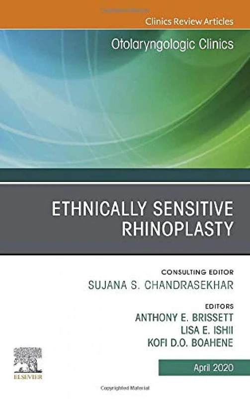 Ethnically Sensitive Rhinoplasty, An Issue of Otolaryngologic Clinics of North America, An Issue of Otolaryngologic Clinics of North America (Volume 53-2) (The Clinics: Surgery, Volume 53-2) - Image 1