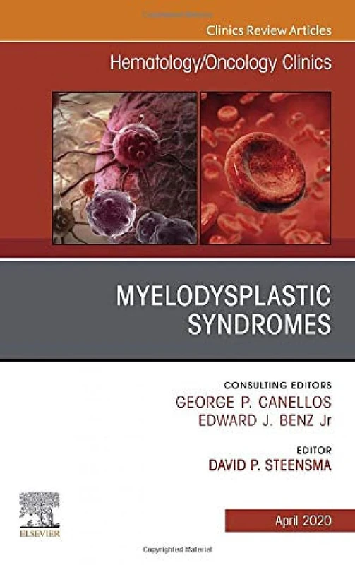 Myelodysplastic Syndromes, An Issue of Hematology/Oncology Clinics of North America (Volume 34-2) (The Clinics: Internal Medicine, Volume 34-2)