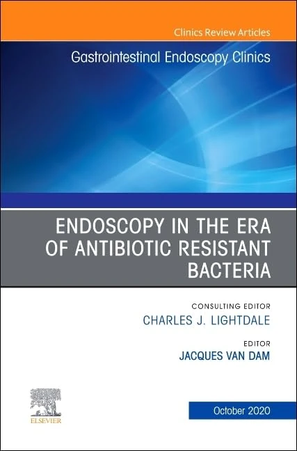 Endoscopy in the Era of Antibiotic Resistant Bacteria, An Issue of Gastrointestinal Endoscopy Clinics (Volume 30-4) (The Clinics: Internal Medicine, Volume 30-4)