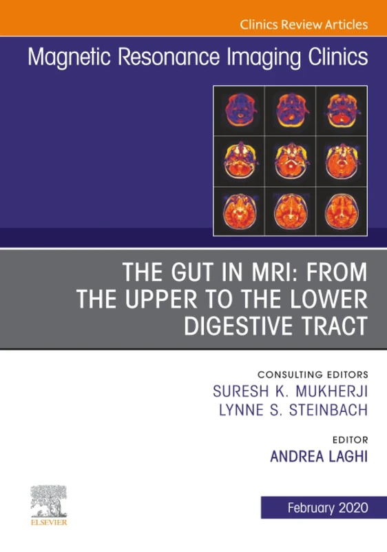 MR Imaging of the Bowel, An Issue of Magnetic Resonance Imaging Clinics of North America: Volume 28-1 (The Clinics: Radiology, Volume 28-1)