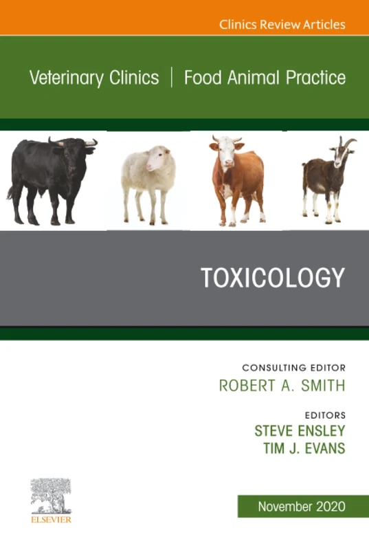 Toxicology, An Issue of Veterinary Clinics of North America: Food Animal Practice: Volume 36-3 (The Clinics: Veterinary Medicine, Volume 36-3)