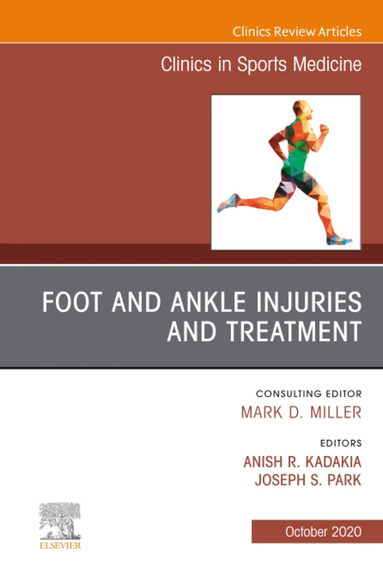 Foot and Ankle Injuries and Treatment, An Issue of Clinics in Sports Medicine: Volume 39-4 (The Clinics: Orthopedics, Volume 39-4)