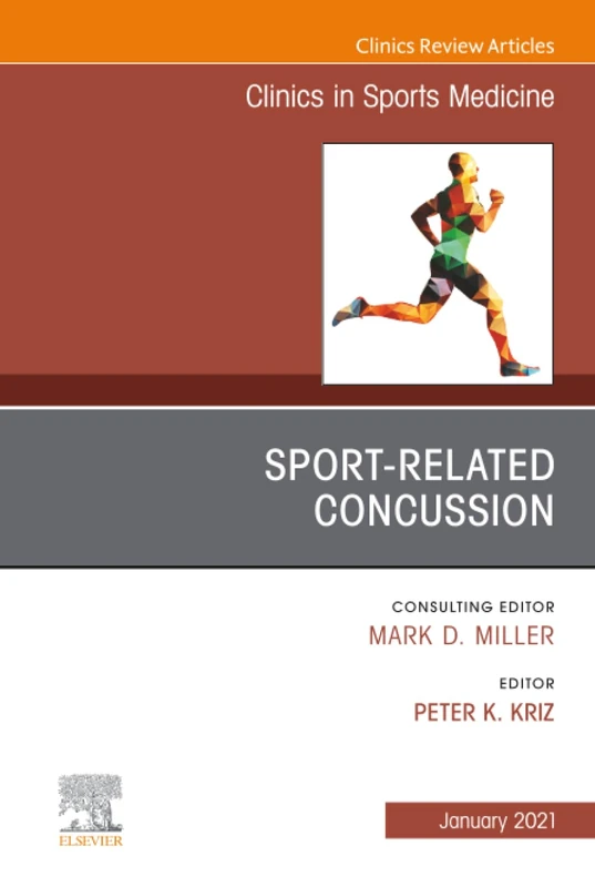 Sport-Related Concussion (SRC), An Issue of Clinics in Sports Medicine: Volume 40-1 (The Clinics: Orthopedics, Volume 40-1)