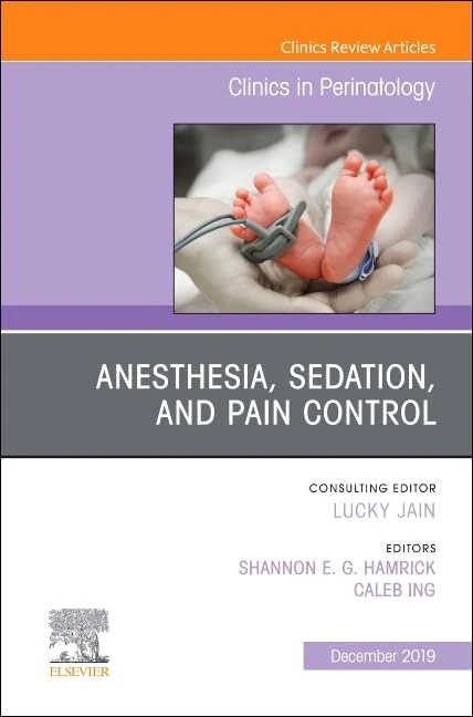 Anesthesia, Sedation, and Pain control (Volume 46-4) (The Clinics: Orthopedics, Volume 46-4)