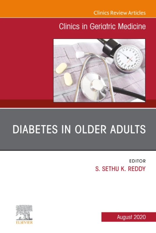 Diabetes in Older Adults, An Issue of Clinics in Geriatric Medicine: Volume 36-3 (The Clinics: Internal Medicine, Volume 36-3)