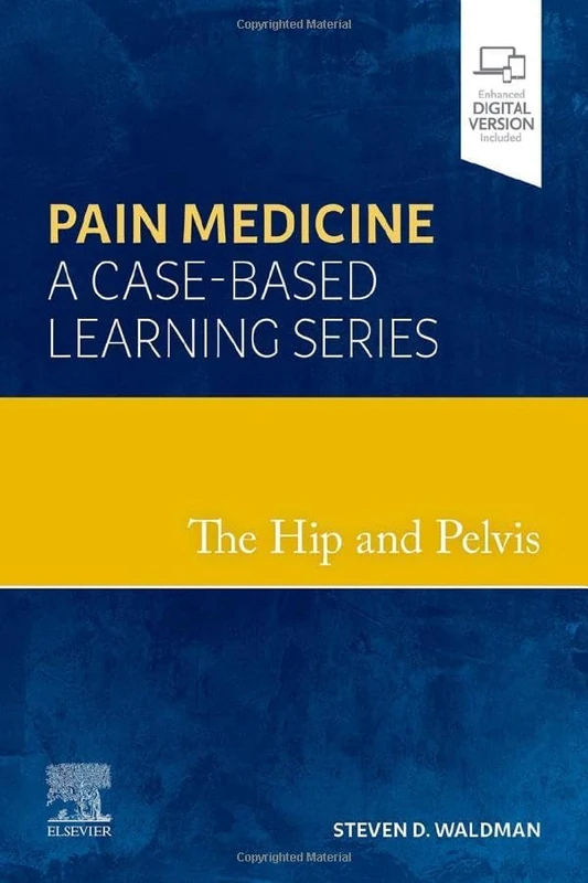 The Hip and Pelvis: Pain Medicine: A Case-Based Learning Series