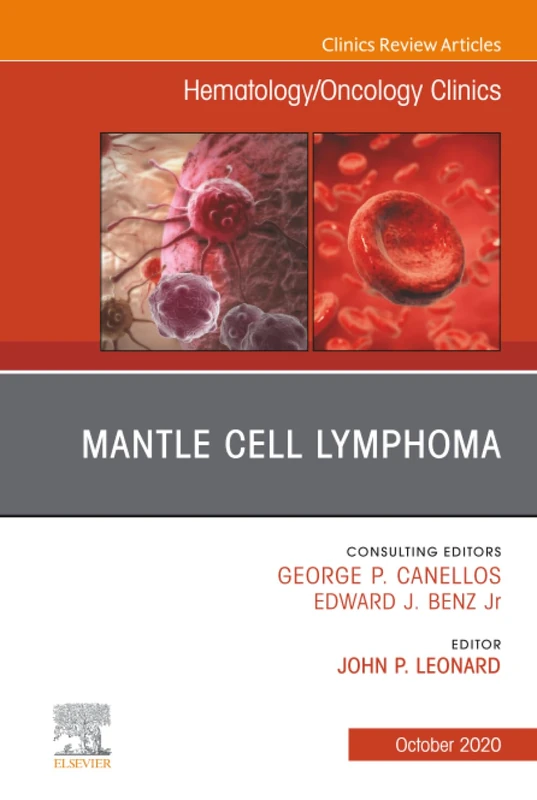 Mantle Cell Lymphoma, An Issue of Hematology/Oncology Clinics of North America: Volume 34-5 (The Clinics: Internal Medicine, Volume 34-5)