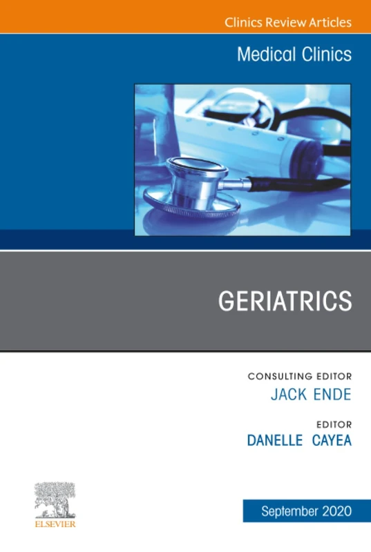 Geriatrics, An Issue of Medical Clinics of North America: Volume 104-5 (The Clinics: Internal Medicine, Volume 104-5)
