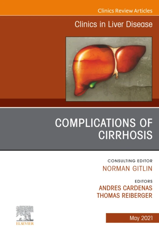 Complications of Cirrhosis, An Issue of Clinics in Liver Disease: Volume 25-2 (The Clinics: Internal Medicine, Volume 25-2)