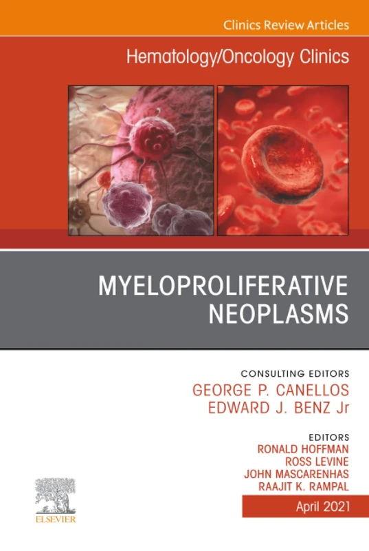 Myeloproliferative Neoplasms, An Issue of Hematology/Oncology Clinics of North America: Volume 35-2 (The Clinics: Internal Medicine, Volume 35-2)