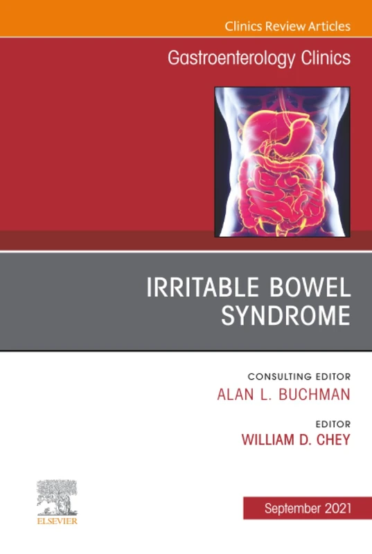 Irritable Bowel Syndrome, An Issue of Gastroenterology Clinics of North America: Volume 50-3 (The Clinics: Internal Medicine, Volume 50-3)