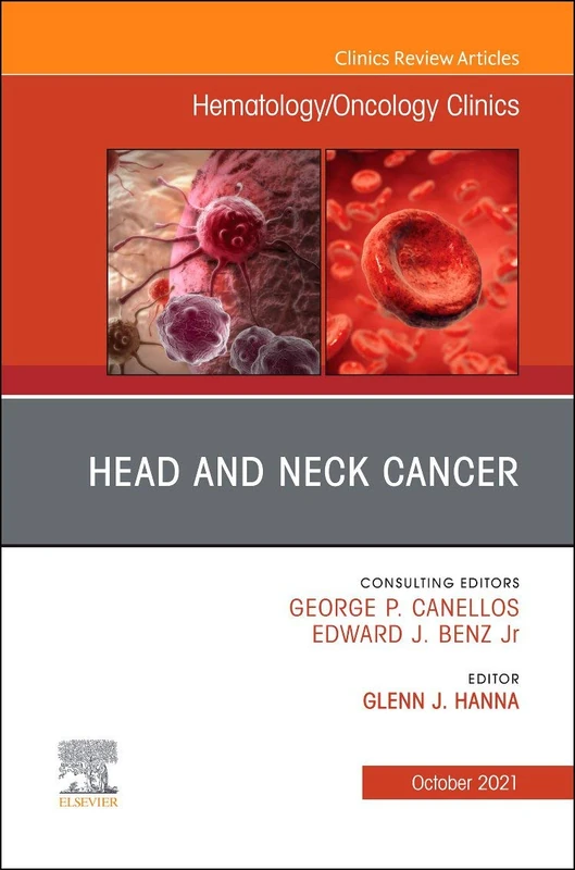 Head and Neck Cancer, An Issue of Hematology/Oncology Clinics of North America (Volume 35-5) (The Clinics: Internal Medicine, Volume 35-5)