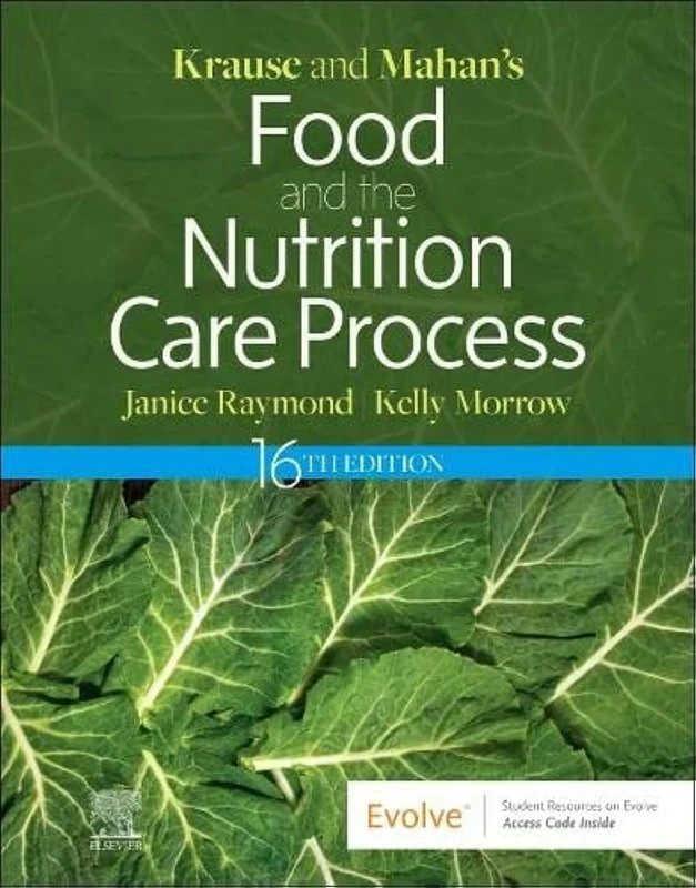 Krause and Mahan's Food and the Nutrition Care Process