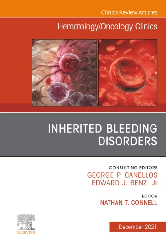 Inherited Bleeding Disorders, An Issue of Hematology/Oncology Clinics of North America: Volume 35-6 (The Clinics: Internal Medicine, Volume 35-6)