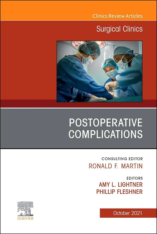 Postoperative Complications, An Issue of Surgical Clinics (Volume 101-5) (The Clinics: Surgery, Volume 101-5)