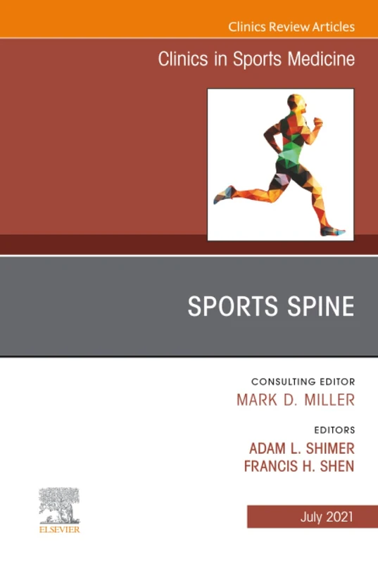 Sports Spine, An Issue of Clinics in Sports Medicine: Volume 40-3 (The Clinics: Orthopedics, Volume 40-3)
