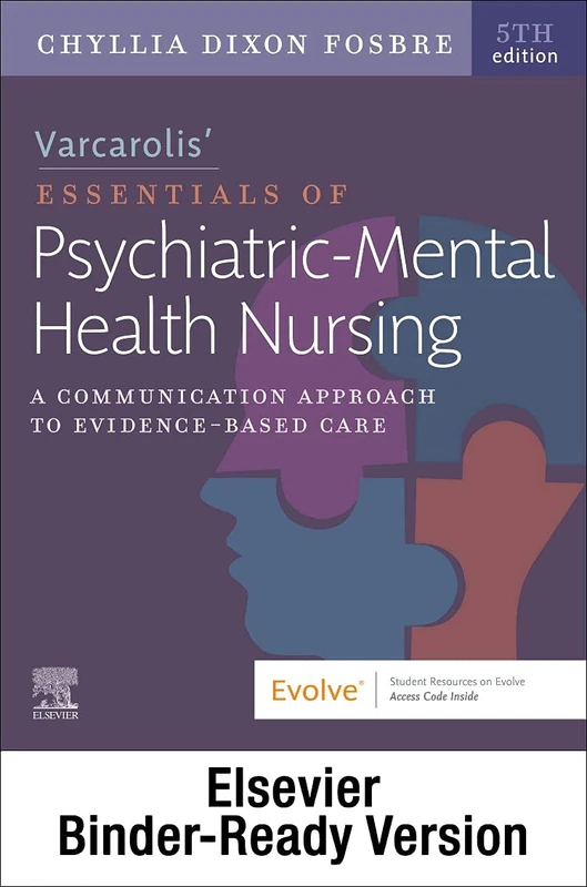 Varcarolis Essentials of Psychiatric Mental Health Nursing - Binder Ready: A Communication Approach to Evidence-Based Care