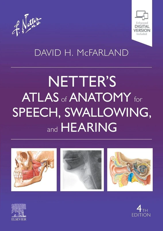 Netter's Atlas of Anatomy for Speech, Swallowing, and Hearing (Netter Basic Science)