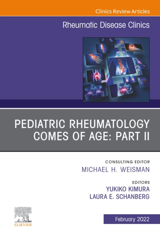 Pediatric Rheumatology Comes of Age: Part II, An Issue of Rheumatic Disease Clinics of North America: Volume 48-1 (The Clinics: Internal Medicine, Volume 48-1)