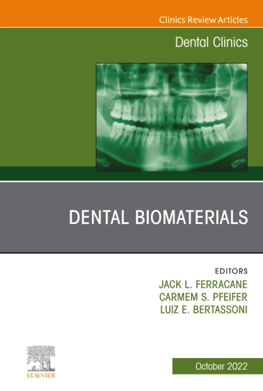 Dental Biomaterials, An Issue of Dental Clinics of North America: Volume 66-4 (The Clinics: Internal Medicine, Volume 66-4)