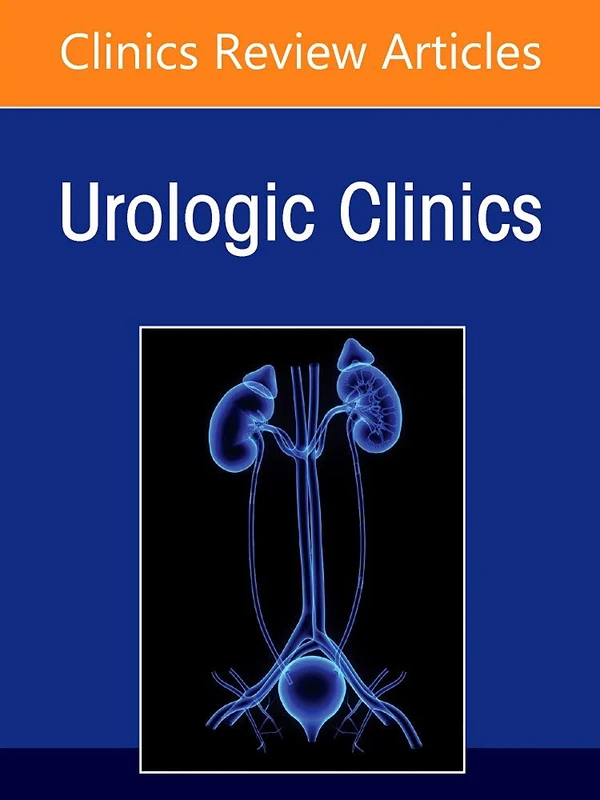 Minimally Invasive Urology: Past, Present, and Future, An Issue of Urologic Clinics (Volume 49-1) (The Clinics: Internal Medicine, Volume 49-1)