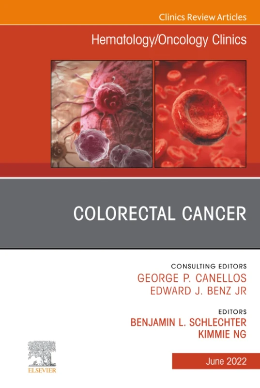 Colorectal Cancer, An Issue of Hematology/Oncology Clinics of North America: Volume 36-3 (The Clinics: Internal Medicine, Volume 36-3)