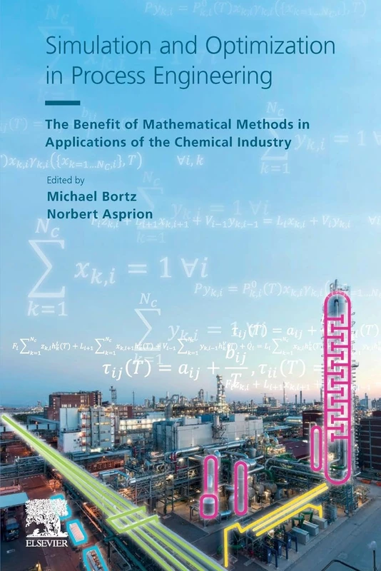 Simulation and Optimization in Process Engineering: The Benefit of Mathematical Methods in Applications of the Chemical Industry