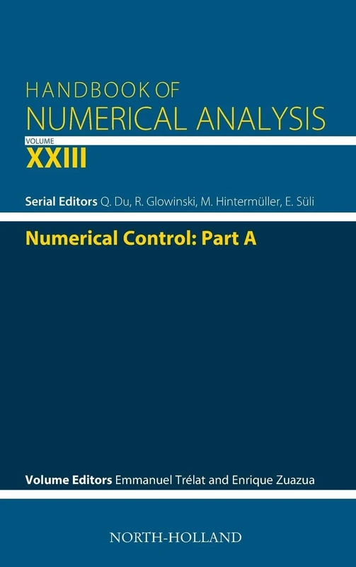 Numerical Control: Part A (Volume 23) (Handbook of Numerical Analysis, Volume 23)