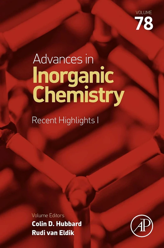 Advances in Inorganic Chemistry: Recent Highlights (Volume 78)