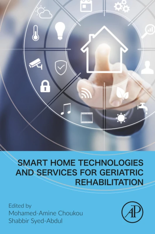 Academic Press - Smart Home Tech for Geriatric Rehabilitation