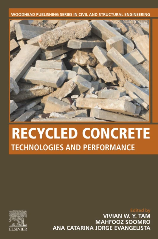Recycled Concrete: Technologies and Performance (Woodhead Publishing Series in Civil and Structural Engineering)