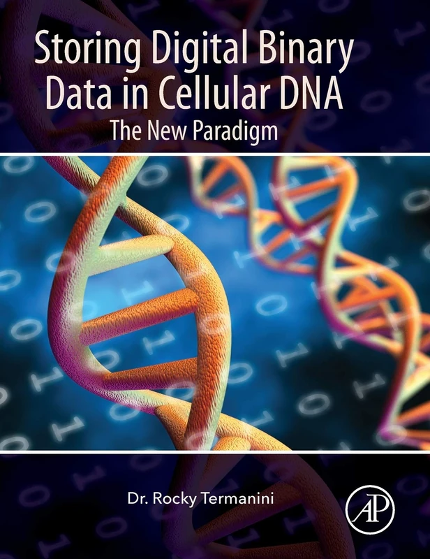 Academic Press - Storing Digital Binary Data in Cellular DNA