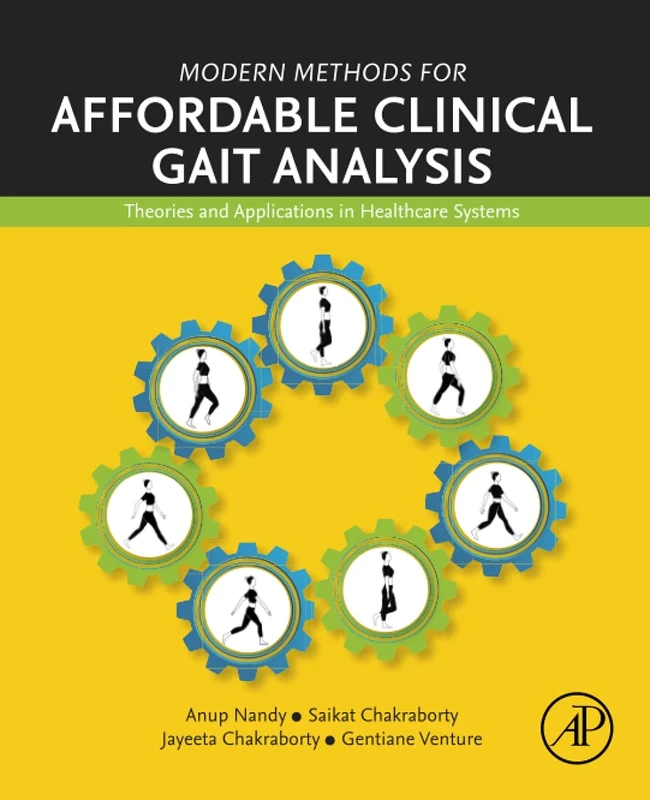 Modern Methods for Affordable Clinical Gait Analysis: Theories and Applications in Healthcare Systems