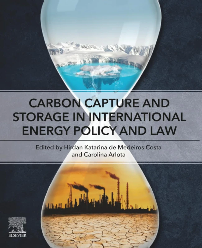 Carbon Capture and Storage in International Energy Policy and Law