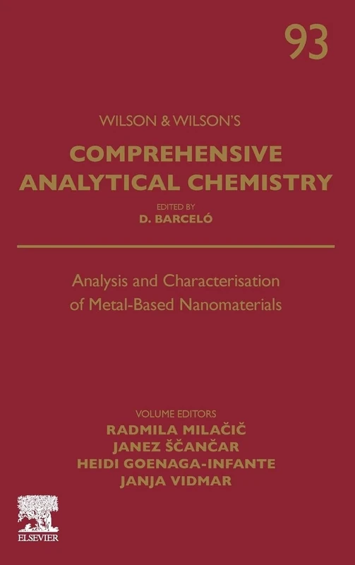 Analysis and Characterisation of Metal-Based Nanomaterials (Volume 93) (Comprehensive Analytical Chemistry, Volume 93)