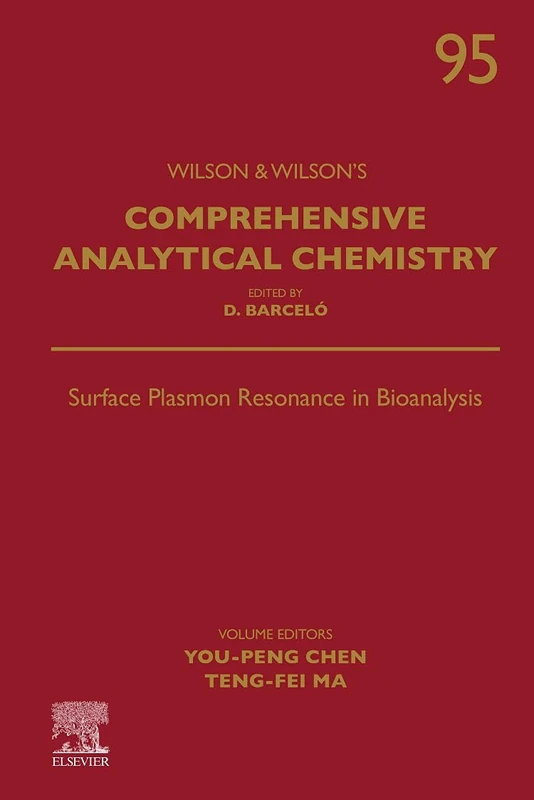 Surface Plasmon Resonance in Bioanalysis (Volume 95) (Comprehensive Analytical Chemistry, Volume 95)