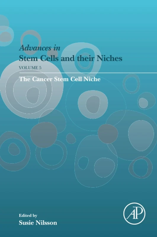 The Cancer Stem Cell Niche: Volume 5 (Advances in Stem Cells and their Niches, Volume 5)