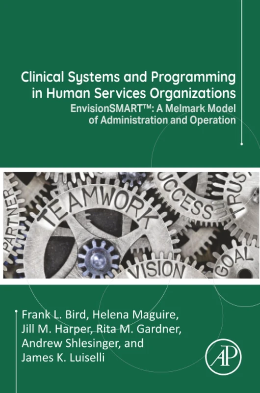 Clinical Systems and Programming in Human Services Organizations: EnvisionSMART™: A Melmark Model of Administration and Operation
