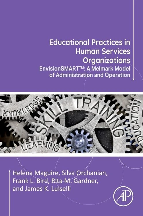 Educational Practices in Human Services Organizations: EnvisionSMART™: A Melmark Model of Administration and Operation - Image 1