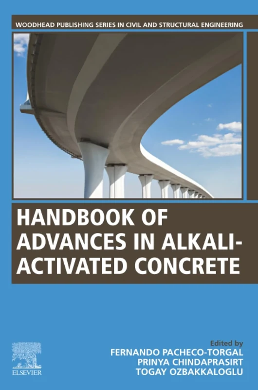 Handbook of advances in Alkali-activated Concrete (Woodhead Publishing Series in Civil and Structural Engineering)