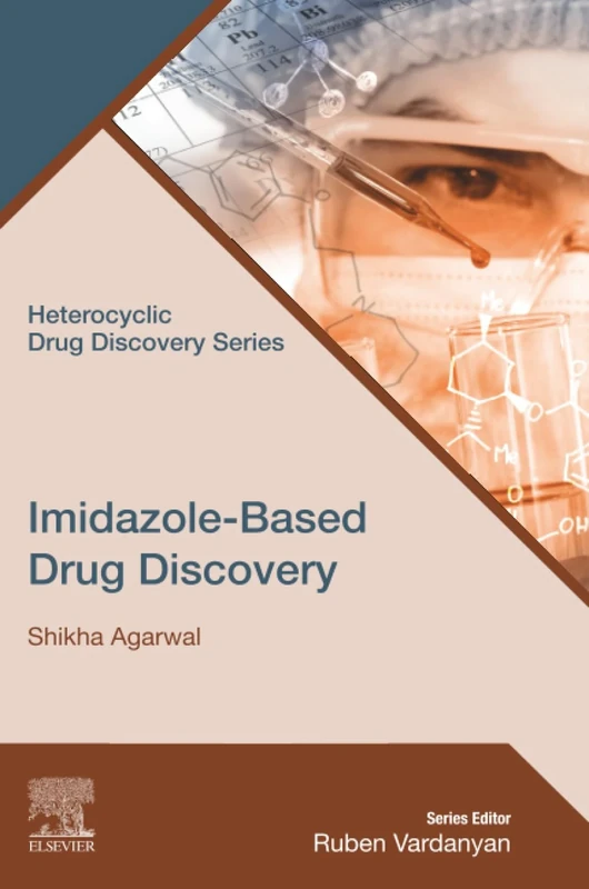 Imidazole-Based Drug Discovery (Heterocyclic Drug Discovery)