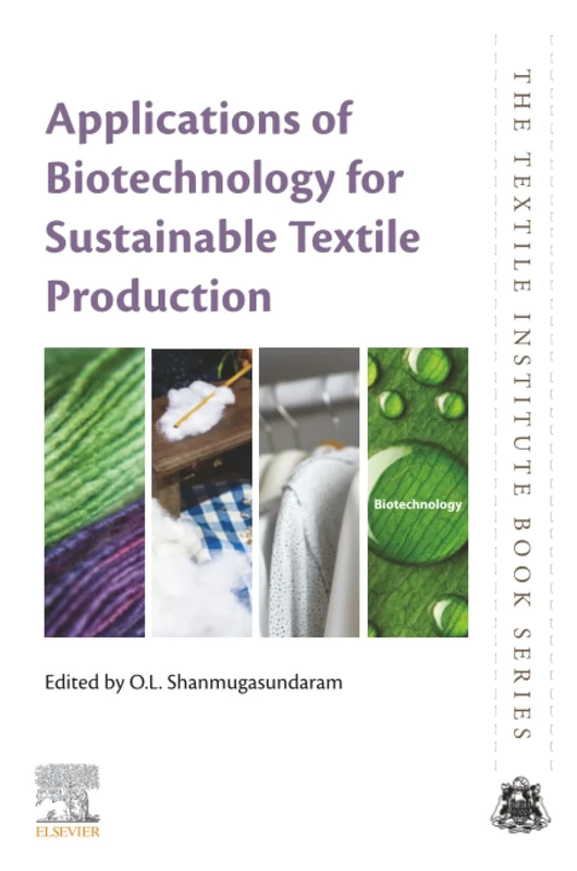Applications of Biotechnology for Sustainable Textile Production (The Textile Institute Book Series) - Image 1
