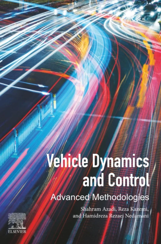 Vehicle Dynamics and Control: Advanced Methodologies